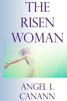 The Risen Woman 1534987207 Book Cover
