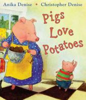 Pigs Love Potatoes 0399240365 Book Cover