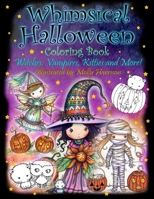 Whimsical Halloween Coloring Book: Witches, Vampires Kitties and More! 1534984356 Book Cover