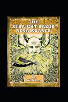 The Straight Razor Renaissance: Straight Razor Afficionado Handbook 1075966787 Book Cover