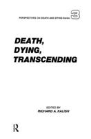 Death, Dying, Transcending (Perspectives on Death and Dying) B00KAWYPS6 Book Cover