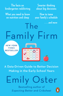 The Family Firm: A Data-Driven Guide to Better Decision Making in the Early School Years 1984881779 Book Cover