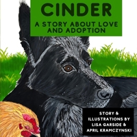 Cinder A Story About Love and Adoption (The Adventures of Clucky the Chicken) B0D3BL6JCQ Book Cover