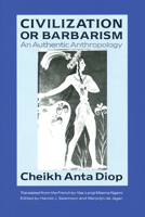 Civilization or Barbarism: An Authentic Anthropology 1556520484 Book Cover