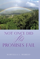 Not Once Did His Promises Fail 1662877935 Book Cover