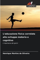 L'educazione fisica correlata allo sviluppo motorio e cognitivo (Italian Edition) 6209449417 Book Cover