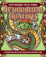 Cryptogram Mythology Puzzle Books: Cryptogram Puzzle Book for Adults Based on Myths from Around the World 1987605918 Book Cover