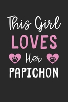 This Girl Loves Her Papichon: Lined Journal, 120 Pages, 6 x 9, Funny Papichon Gift Idea, Black Matte Finish (This Girl Loves Her Papichon Journal) 1673517676 Book Cover