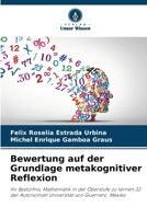 Bewertung auf der Grundlage metakognitiver Reflexion: Ihr Bedürfnis, Mathematik in der Oberstufe zu lernen 32 der Autonomen Universität von Guerrero, Mexiko 6206010767 Book Cover