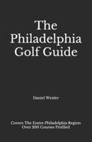 The Philadelphia Golf Guide B091LCQK99 Book Cover