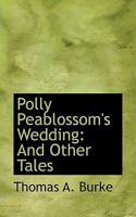 Polly Peablossom's Wedding: And Other Tales 1437073700 Book Cover