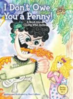 I Don't Owe You a Penny!: A Book About Coping With Bullies 0986654221 Book Cover