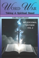 WORD WAR - Taking a Spiritual Stand ( My Personal Defense - Volume 2) B0GG2VHHRZ Book Cover
