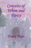 Conceits of Whim and Fancy 1948280280 Book Cover