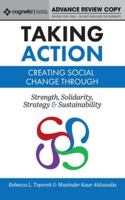 Taking Action: Creating Social Change through Strength, Solidarity, Strategy, and Sustainability 1793512264 Book Cover