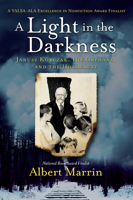 A Light in the Darkness: Janusz Korczak, His Orphans, and the Holocaust 1524701203 Book Cover