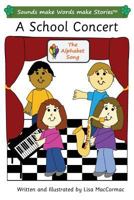 A School Concert: Sounds make Words make Stories, Entry Level, Series 3, Book 8 1986379035 Book Cover