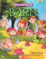 Gnomes in the Barn 148364331X Book Cover