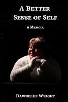 A Better Sense of Self 1546895566 Book Cover