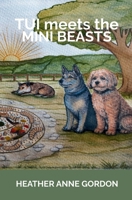 Tui meets the Mini Beasts 1764471199 Book Cover