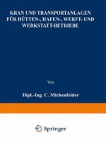 Kran- Und Transportanlagen Fur Hutten-, Hafen-, Werft- Und Werkstatt-Betriebe 364250406X Book Cover