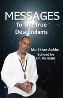 Spiritual Book of Messages to the True Decendants: From Conversations with a Divine Being of Light 0996800026 Book Cover