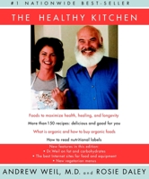 The Healthy Kitchen: Recipes for a Better Body, Life, and Spirit 0375413065 Book Cover