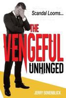 Vengeful Unhinged 1517057779 Book Cover