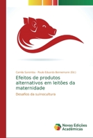 Efeitos de produtos alternativos em leit�es da maternidade 6139707056 Book Cover