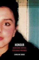 Honour: Achieving Justice for Banaz Mahmod 1786075458 Book Cover