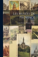 Les Musées De Province 1022701355 Book Cover