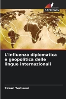L'influenza diplomatica e geopolitica delle lingue internazionali (Italian Edition) 6206663876 Book Cover