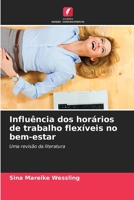 Influência dos horários de trabalho flexíveis no bem-estar (Portuguese Edition) 6209798373 Book Cover