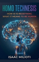 Homo Technesis: How AI is Redefining What it Means to Be Human B0GVRCPLB9 Book Cover