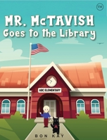Mr. McTavish: Goes to The Library B0CT6DK696 Book Cover