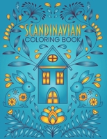 Scandinavian Coloring Book: Natural, Simple, Stress Relieving and Relaxing Coloring for Everyone With Unique Scandinavian-inspired Designs B08S2RYCSP Book Cover