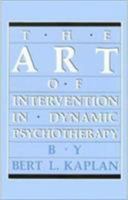 The Art of Intervention in Dynamic Psychotherapy 0876689837 Book Cover