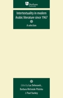Intertextuality in Modern Arabic Literature Since 1967 0719081890 Book Cover