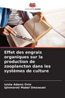 Effet des engrais organiques sur la production de zooplancton dans les systèmes de culture (French Edition) 333076502X Book Cover