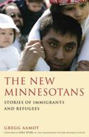 The New Minnesotans: Stories of Immigrants and Refugees 0929636686 Book Cover