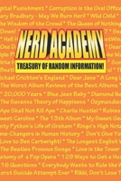 The Nerd Academy Treasury of Random Information! (Nerd Academy Trivia Treasury) B0FRMQBCR4 Book Cover