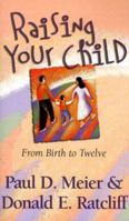 Raising Your Child: From Birth to Twelve 0800786637 Book Cover