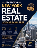 New York Real Estate Exam Guide: Master the Exam with In-Depth Theory, 500 Expertly Explained Practice Questions, Flashcards, and Proven Strategies 1806477688 Book Cover