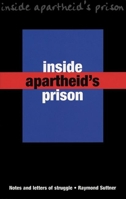 Inside Apartheid's Prisons: Notes and letters of struggle 1876175257 Book Cover