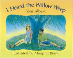 I Heard the Willow Weep 1929432011 Book Cover