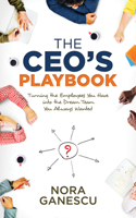 The CEO’s Playbook: Turning the Employees You Have into the Dream Team You Always Wanted 1683503104 Book Cover