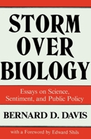Storm over Biology: Essays on Science, Sentiment, and Public Policy 0879753242 Book Cover