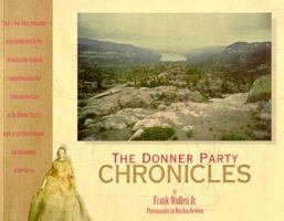 The Donner Party Chronicles: A Day-by-Day Account of a Doomed Wagon Train, 1846-47 1890591017 Book Cover