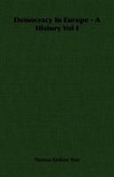 Democracy in Europe: A History; Volume 1 1016995482 Book Cover