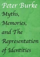 Myths, Memories, and the Representation of Identities 1912224828 Book Cover